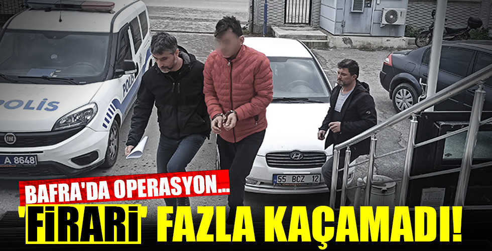'FİRARİ' FAZLA KAÇAMADI!
