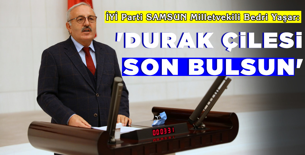 ‘DURAK ÇİLESİ SON BULSUN’