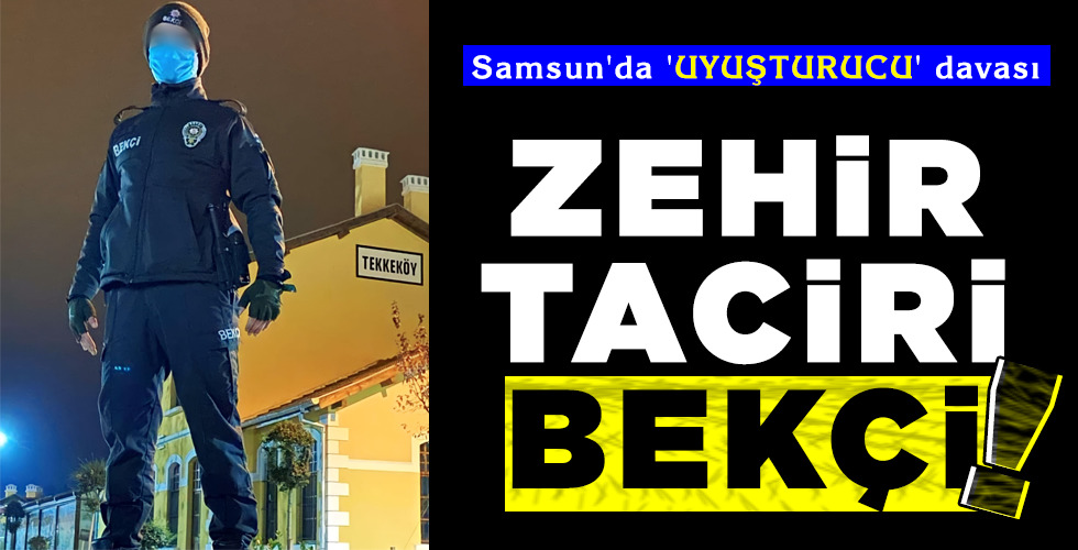 ZEHİR TACİRİ BEKÇİ!
