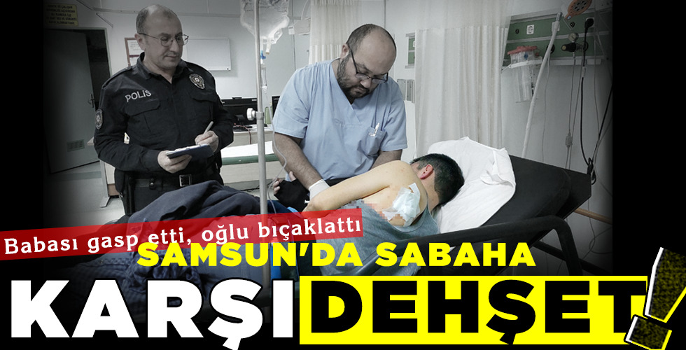 SAMSUN’DA SABAHA KARŞI DEHŞET!