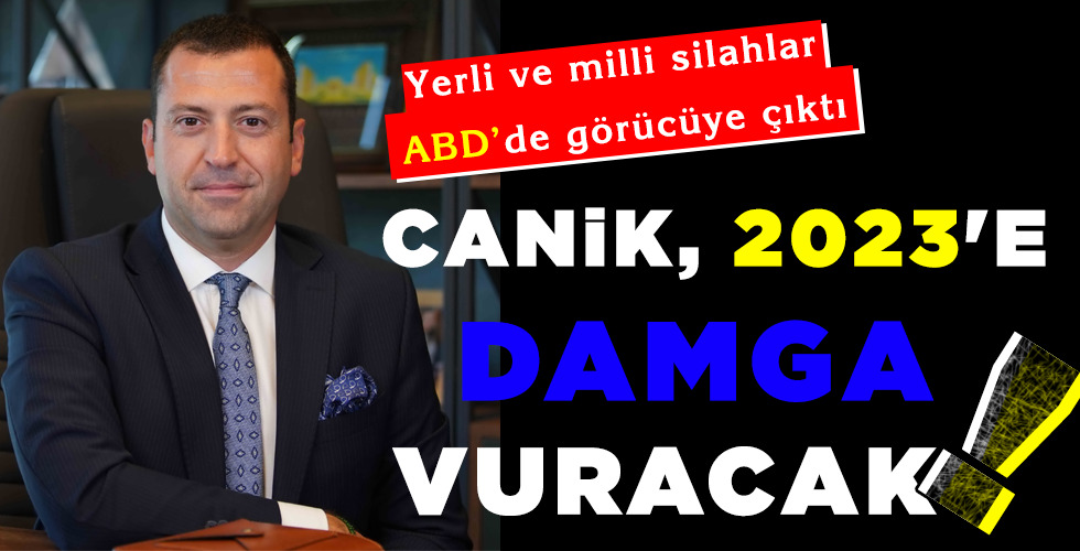 CANiK, 2023’E DAMGA VURACAK!