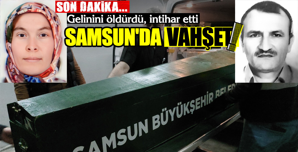 SAMSUN’DA VAHŞET!