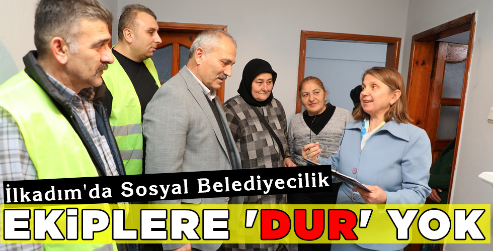 EKİPLERE ‘DUR’ YOK