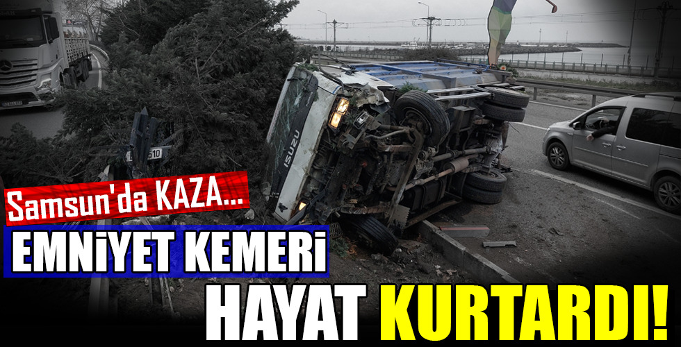 EMNİYET KEMERİ HAYAT KURTARDI!