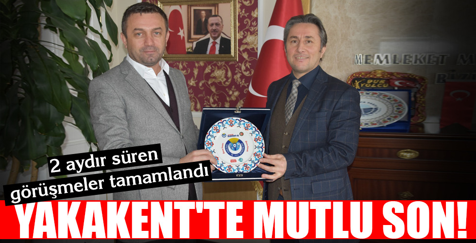 YAKAKENT’TE MUTLU SON!