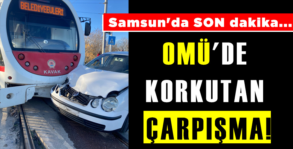 OMÜ’DE KORKUTAN ÇARPIŞMA!