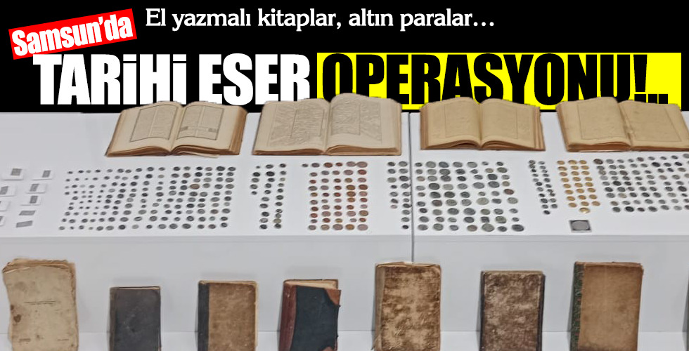 TARİHİ ESER OPERASYONU!..