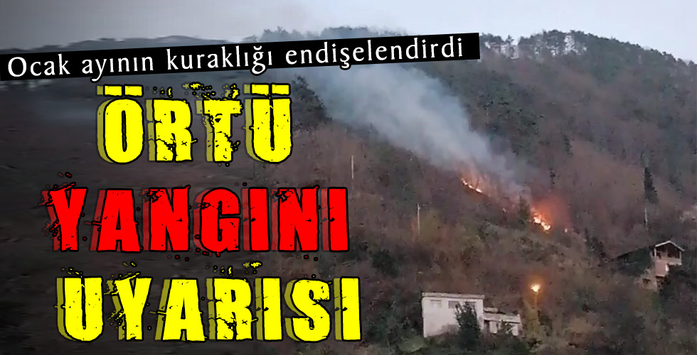 ÖRTÜ YANGINI UYARISI