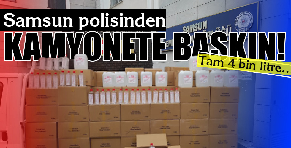 Samsun polisinden KAMYONETE BASKIN!