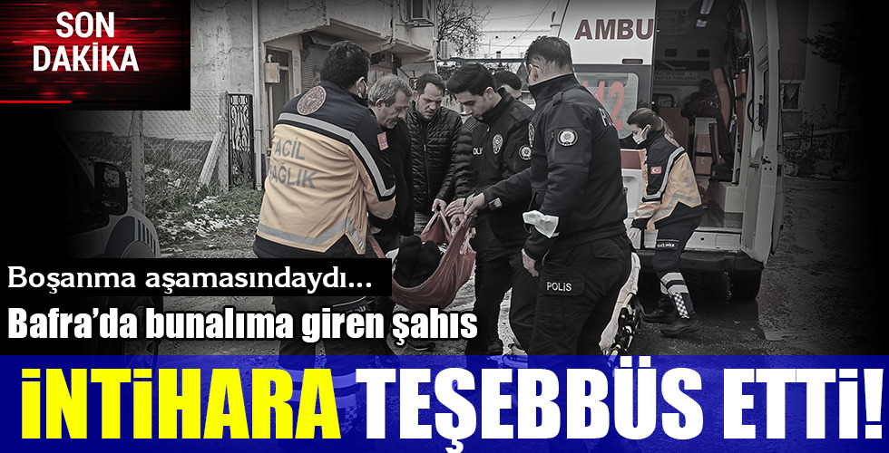 Bafra’da Bunalıma Giren Şahıs İNTİHARA TEŞEBBÜS ETTİ!
