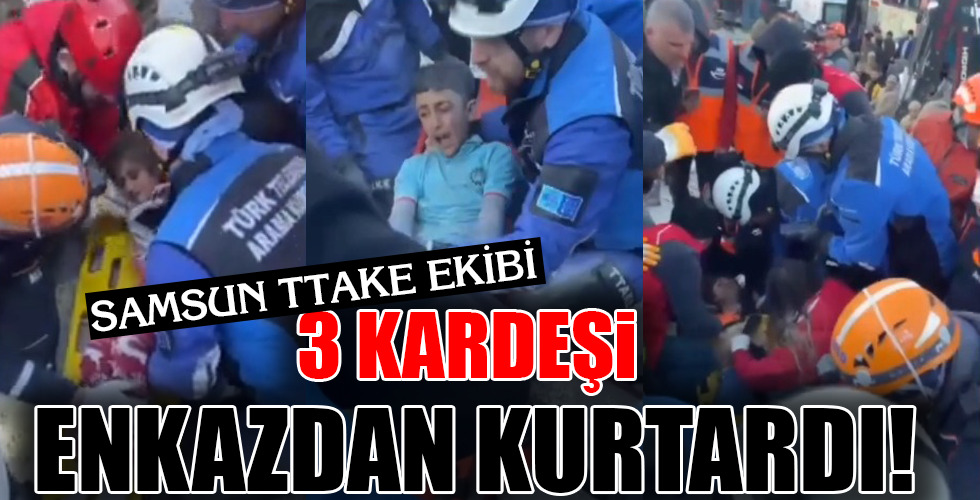 3 KARDEŞİ ENKAZDAN KURTARDI!