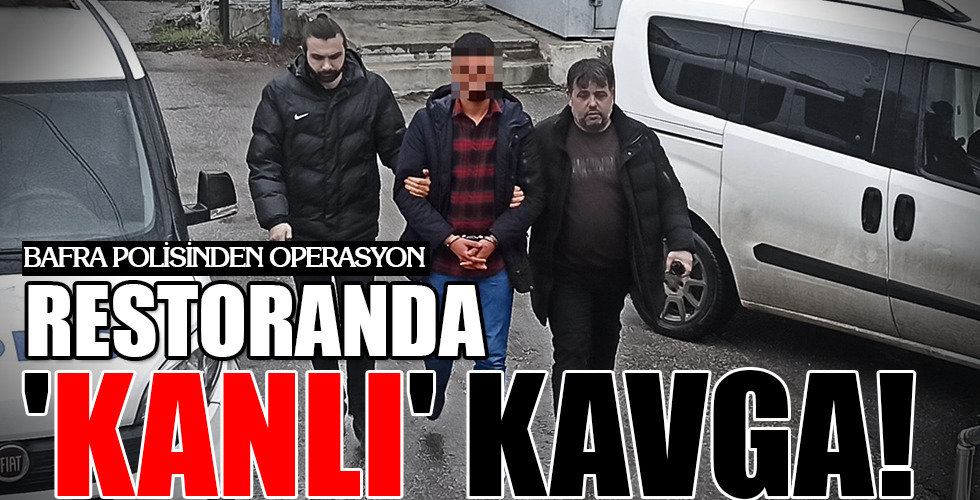 RESTORANDA 'KANLI' KAVGA!