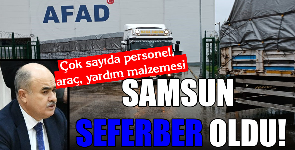 SAMSUN SEFERBER OLDU!