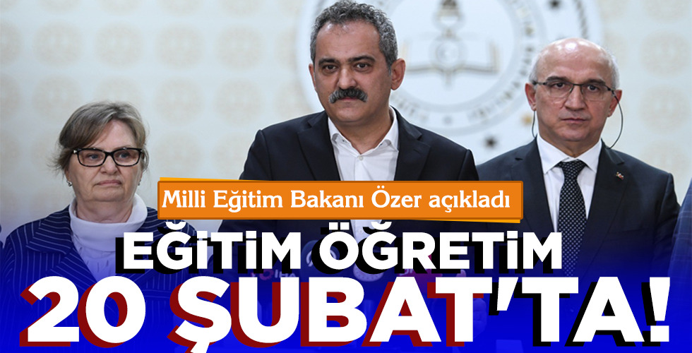 EĞİTİM ÖĞRETİM 20 ŞUBAT'TA!