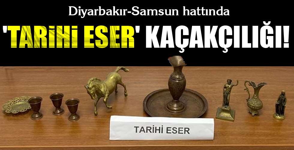 ‘TARİHİ ESER’ KAÇAKÇILIĞI!