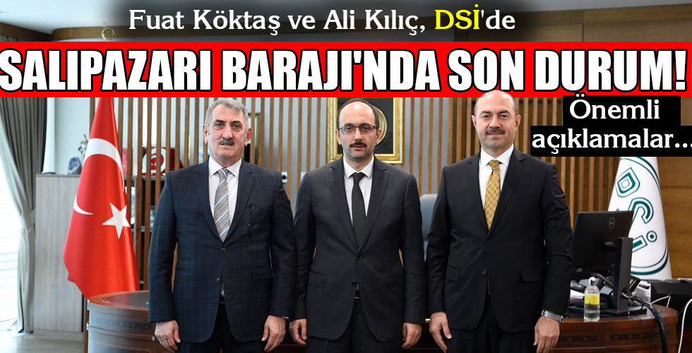 SALIPAZARI BARAJI’NDA SON DURUM!