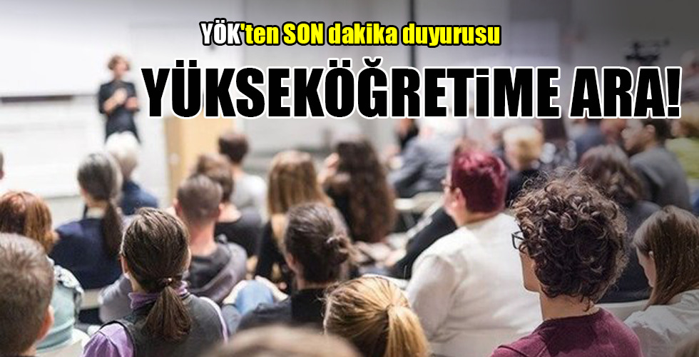 YÜKSEKÖĞRETİME ARA!