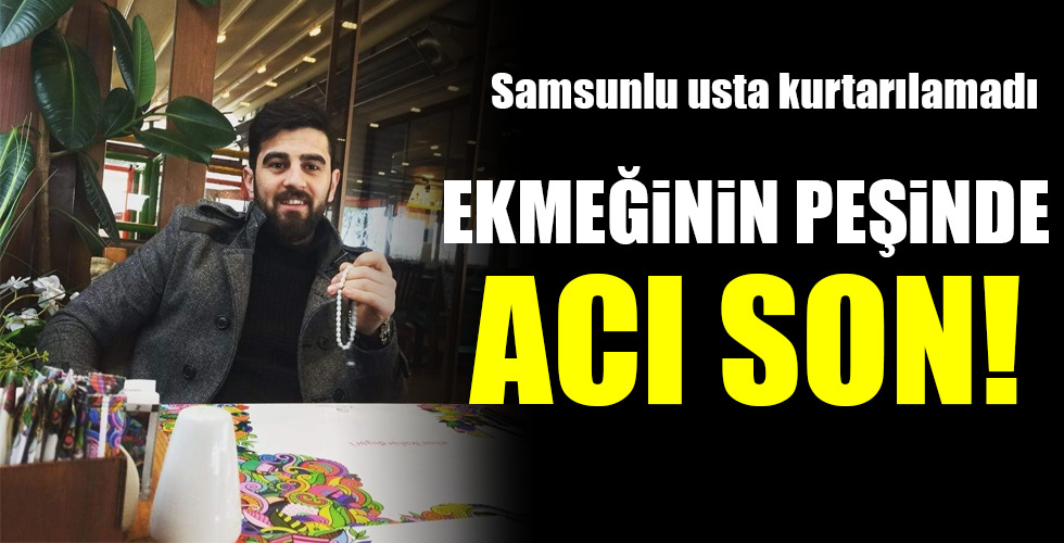 EKMEĞİNİN PEŞİNDE  ACI SON!