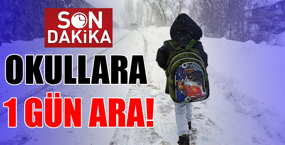 OKULLARA 1 GÜN ARA!