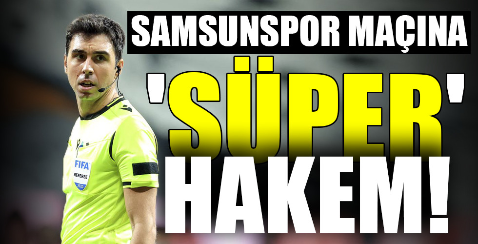 SAMSUNSPOR MAÇINA ‘SÜPER’ HAKEM!