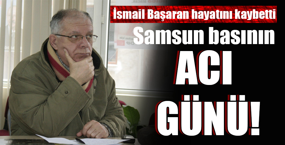Samsun basının ACI GÜNÜ!