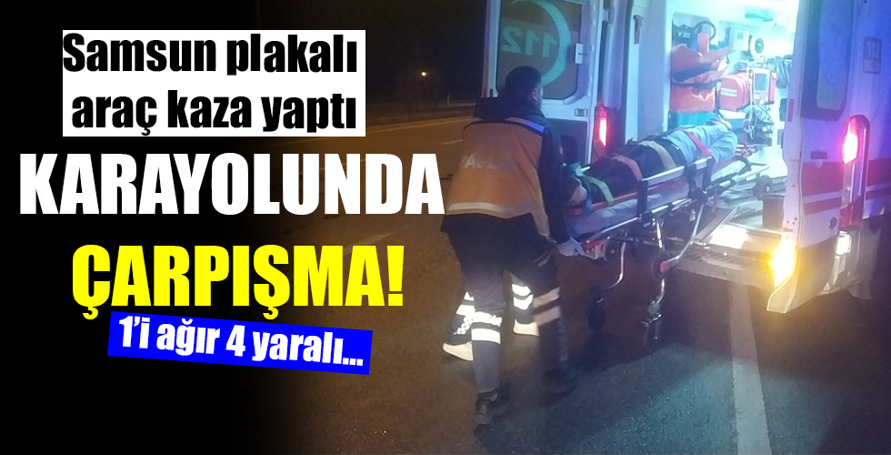 KARAYOLUNDA ÇARPIŞMA!