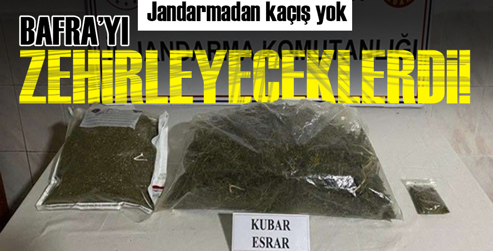 BAFRA’YI ZEHİRLEYECEKLERDİ!