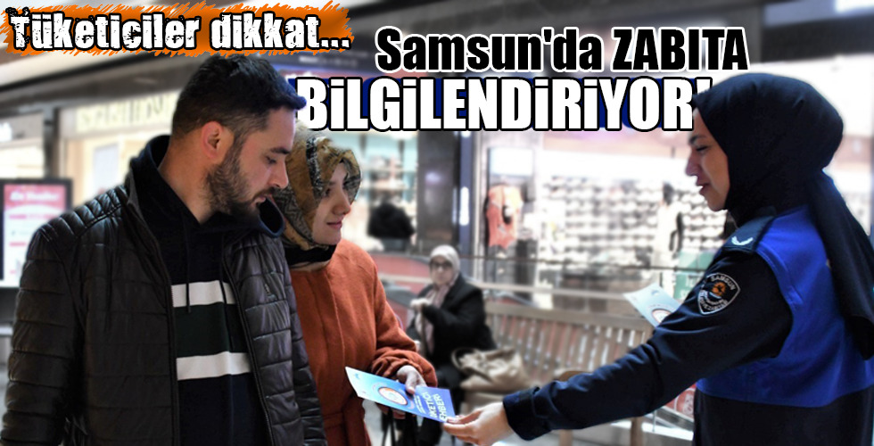 Samsun’da ZABITA BİLGİLENDİRİYOR!