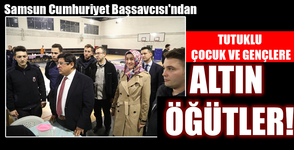 TUTUKLU ÇOCUK VE GENÇLERE ALTIN ÖĞÜTLER!