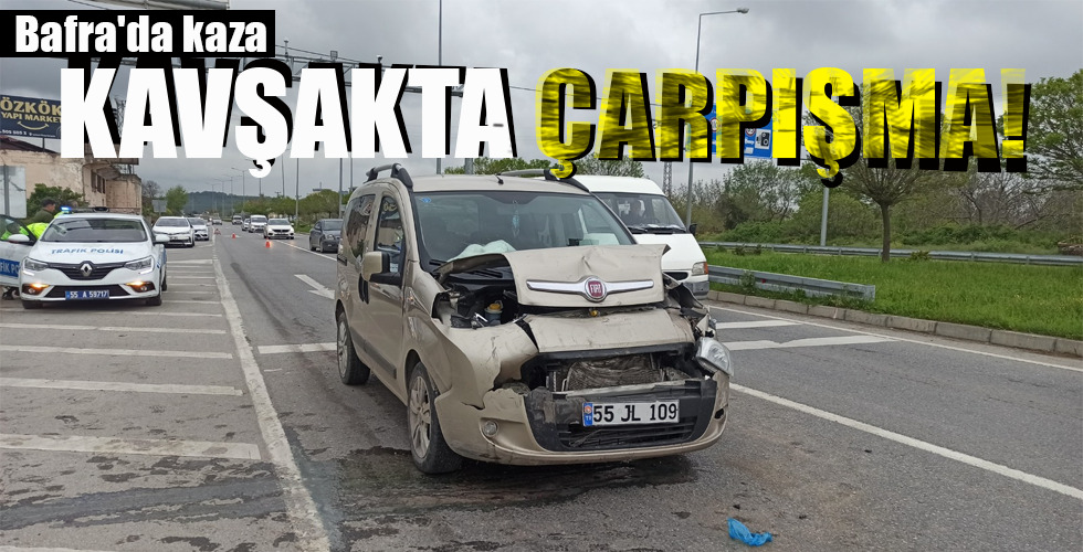 KAVŞAKTA ÇARPIŞMA!