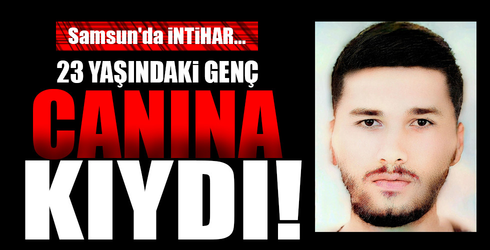 23 YAŞINDAKİ GENÇ CANINA KIYDI!