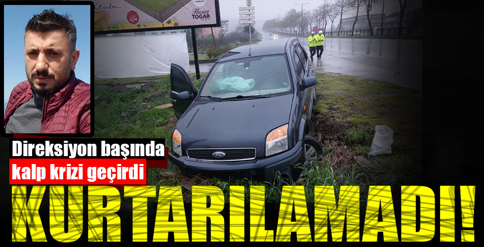 KURTARILAMADI!