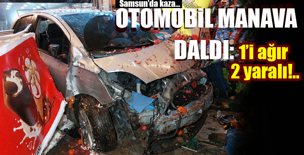 OTOMOBİL MANAVA DALDI:1’i ağır 2 yaralı!..