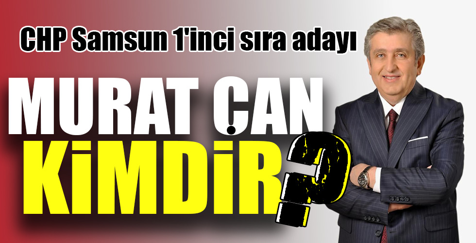 MURAT ÇAN KİMDİR?