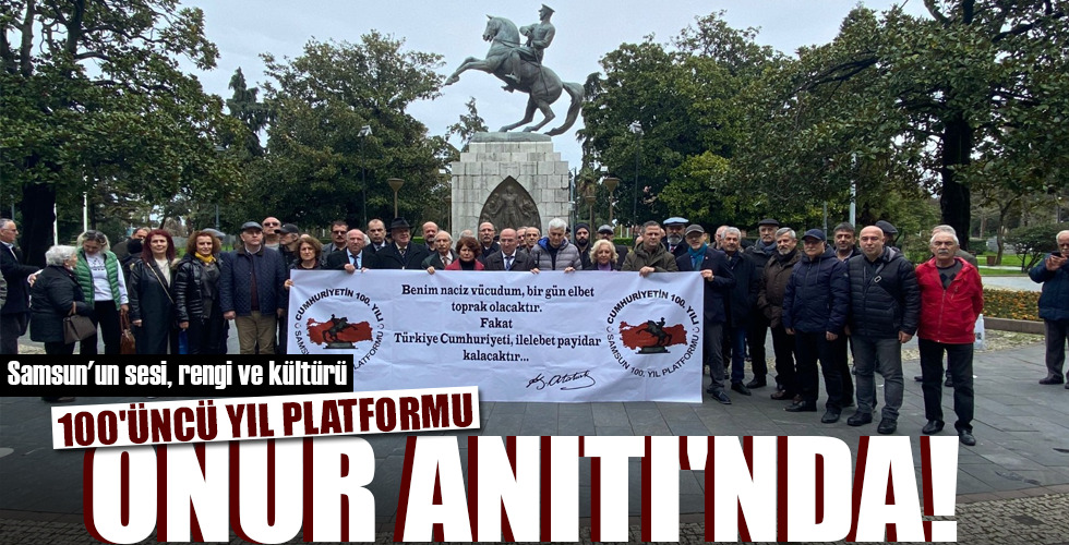 100’ÜNCÜ YIL PLATFORMU ONUR ANITI’NDA!