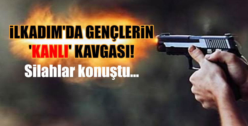 İLKADIM’DA GENÇLERİN ‘KANLI’ KAVGASI!