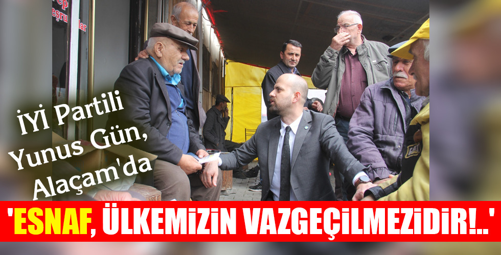 ‘ESNAF, ÜLKEMİZİN VAZGEÇİLMEZİDİR!..’