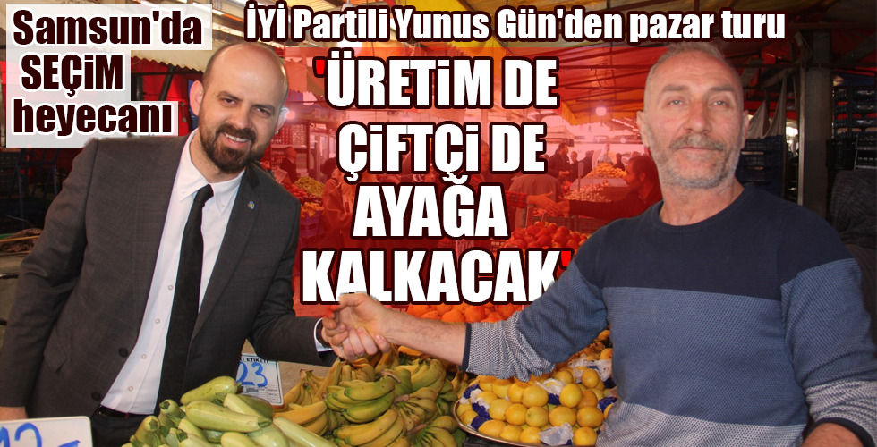‘ÜRETİM DE ÇİFTÇİ DE AYAĞA KALKACAK’