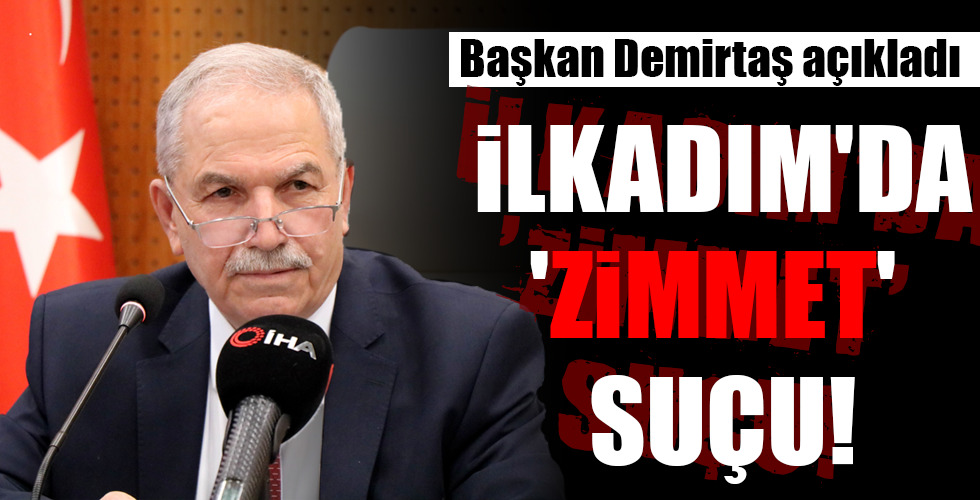 İLKADIM’DA ‘ZİMMET’ SUÇU!