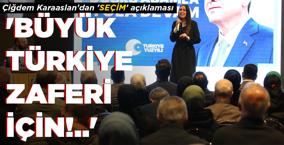 ‘BÜYÜK TÜRKİYE ZAFERİ İÇİN!..’