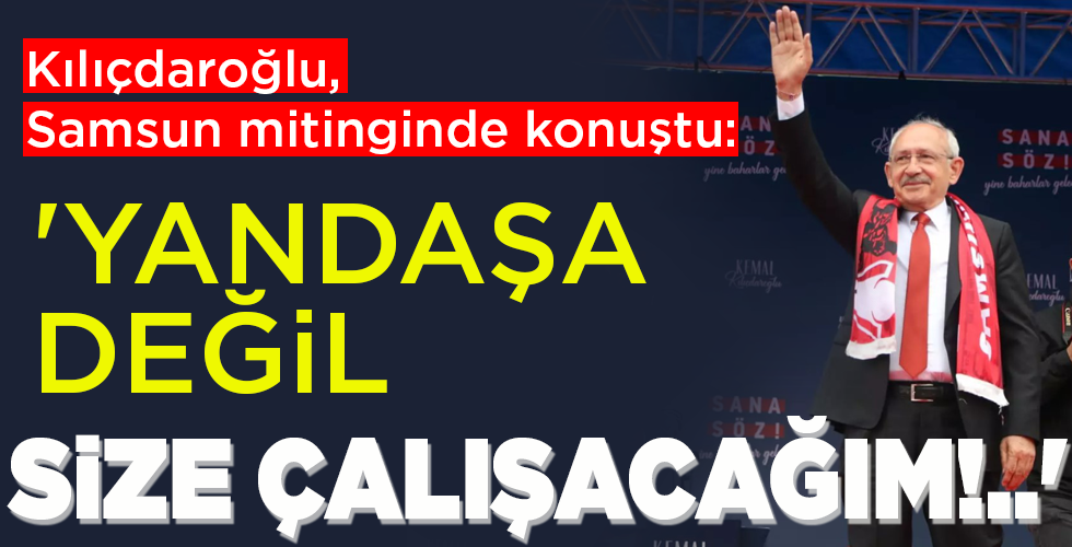‘YANDAŞA DEĞİL SİZE ÇALIŞACAĞIM!..’