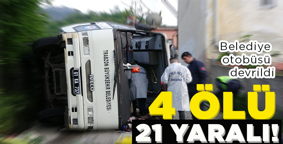 4 ÖLÜ 21 YARALI!