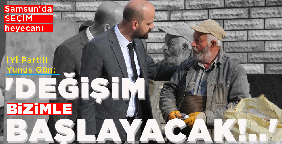 ‘DEĞİŞİM BİZİMLE BAŞLAYACAK!..’