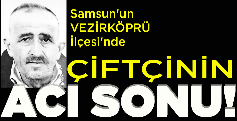 ÇİFTÇİNİN   ACI SONU!