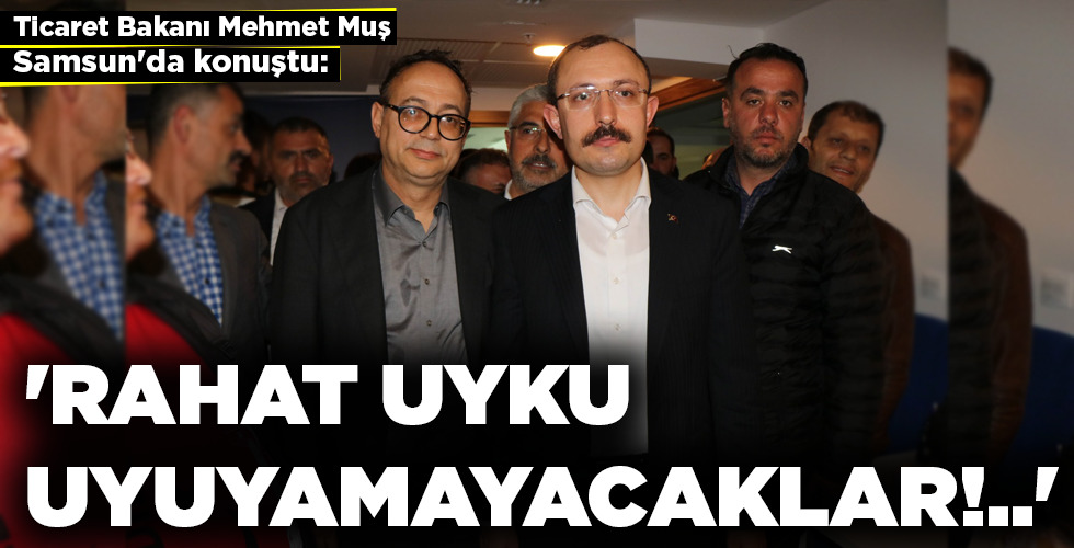 ‘RAHAT UYKU UYUYAMAYACAKLAR!..’