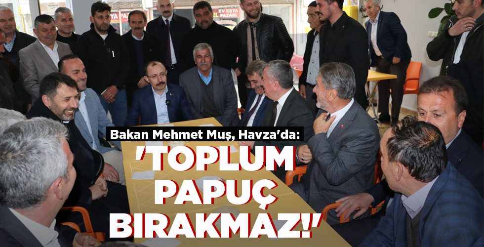 ‘TOPLUM PAPUÇ BIRAKMAZ!’