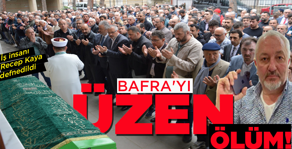 BAFRA’YI ÜZEN ÖLÜM!