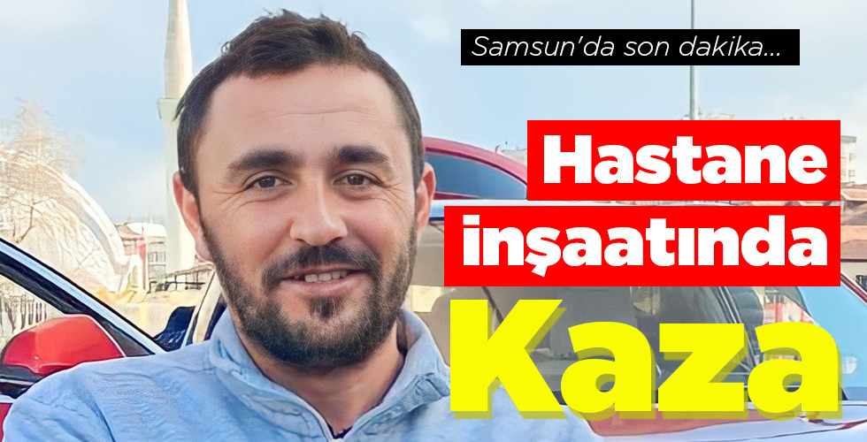 Hastane inşaatında kaza