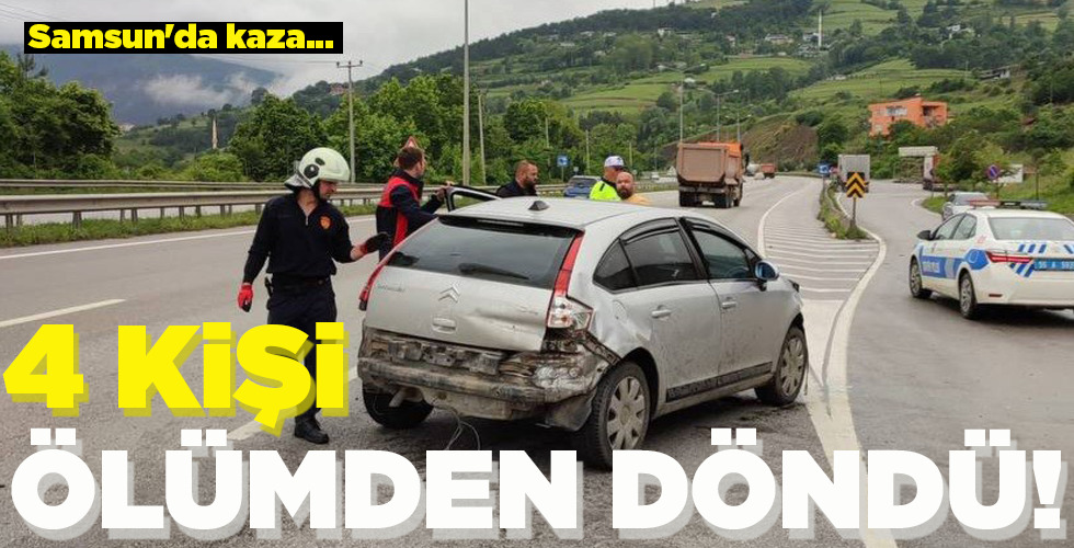 4 KİŞİ   ÖLÜMDEN DÖNDÜ!