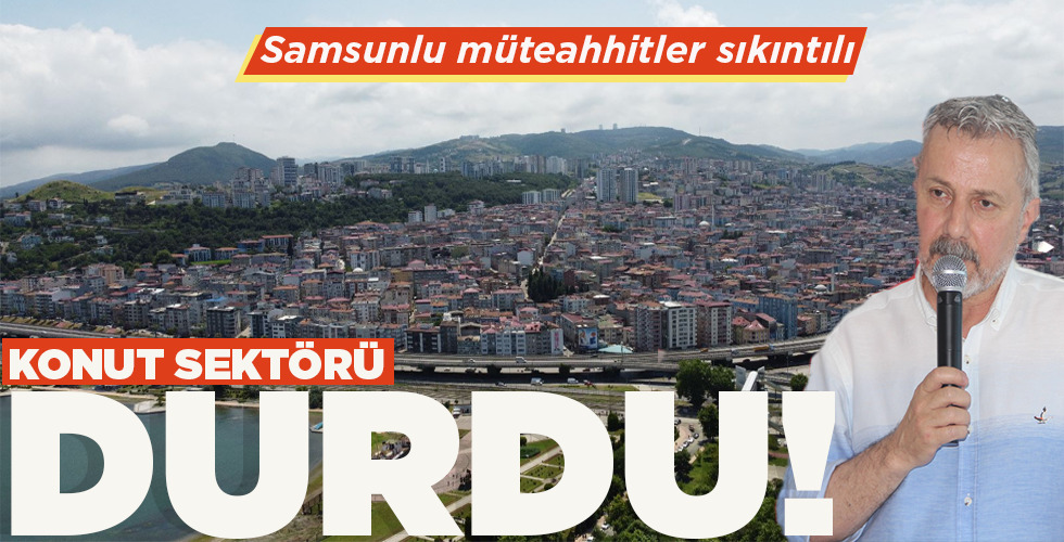 KONUT SEKTÖRÜ DURDU!